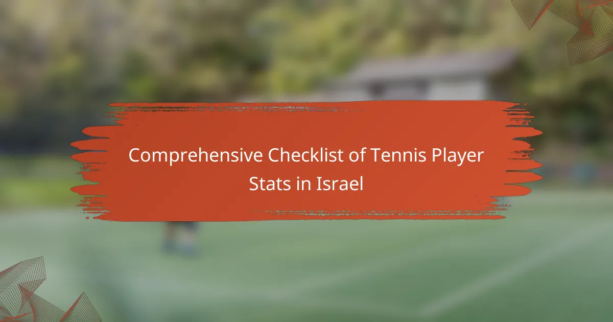 Comprehensive Checklist of Tennis Player Stats in Israel