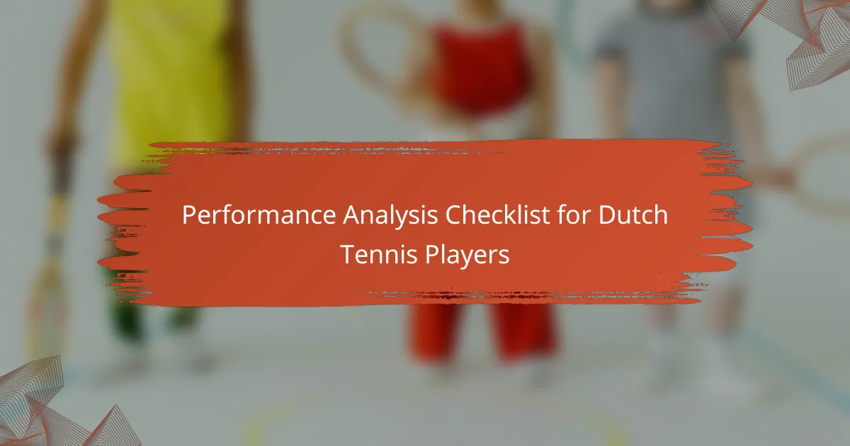 Performance Analysis Checklist for Dutch Tennis Players
