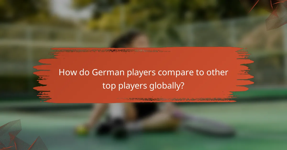 How do German players compare to other top players globally?