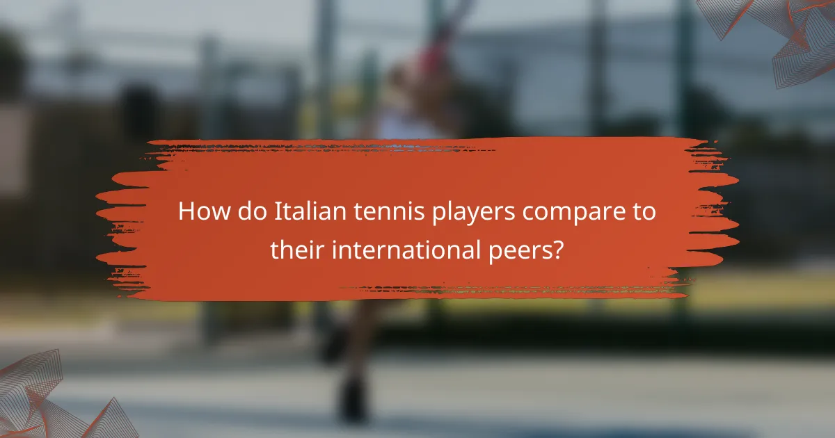 How do Italian tennis players compare to their international peers?