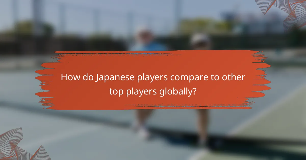 How do Japanese players compare to other top players globally?