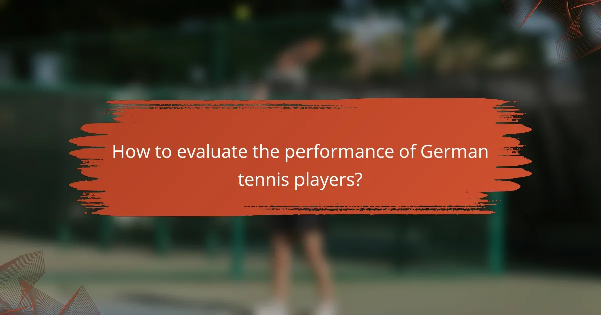 How to evaluate the performance of German tennis players?