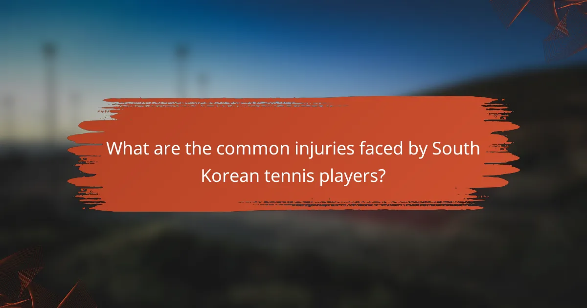 What are the common injuries faced by South Korean tennis players?