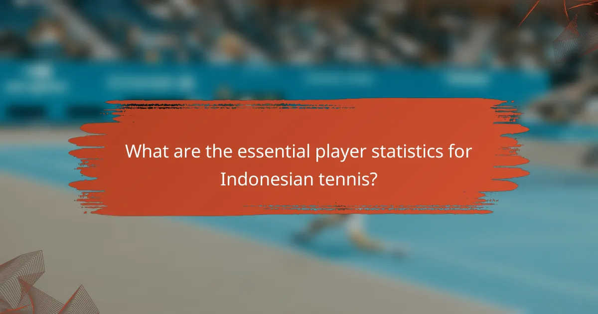 What are the essential player statistics for Indonesian tennis?