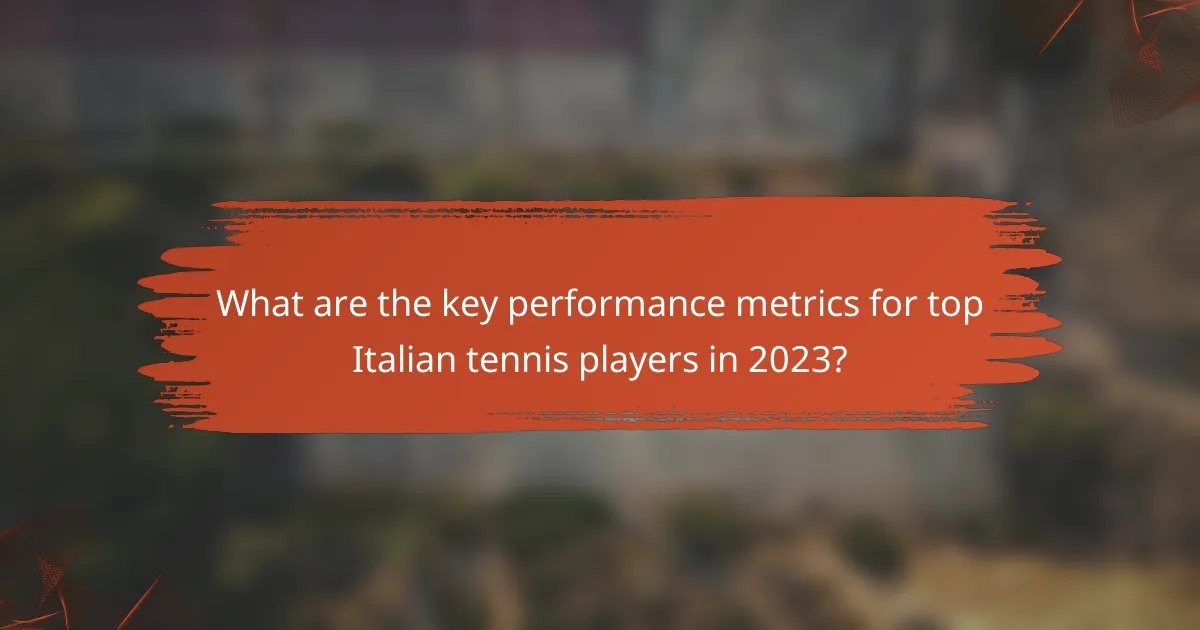 What are the key performance metrics for top Italian tennis players in 2023?