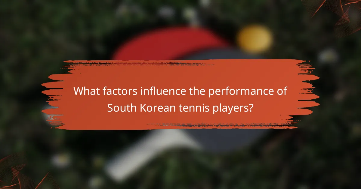 What factors influence the performance of South Korean tennis players?